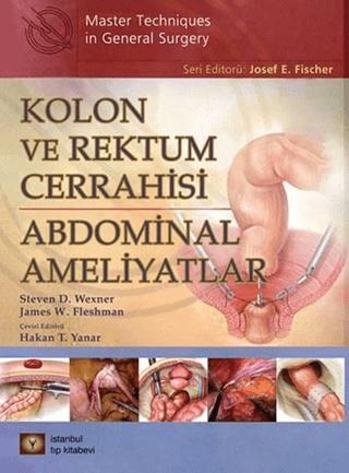 Kolon ve Rektum Cerrahisi: Abdominal Ameliyatlar | İstanbul Tıp Kitabevi (Ciltli) - Resim 1