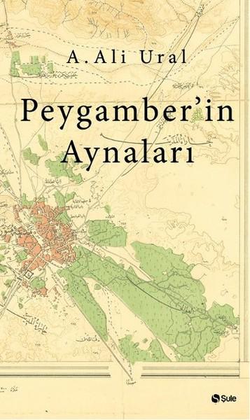 Peygamber'in Aynaları | Şule Yayınları - Deneme Dizisi (İnce Kapak) - Resim 1
