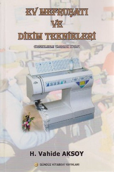 Ev Mefruşatı Dikim Teknikleri - H. Vahide Aksoy kitap kapağı
