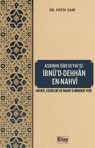 Asrının Sibeveyhi'si: İbnü'd Dehhan En-Nahvi