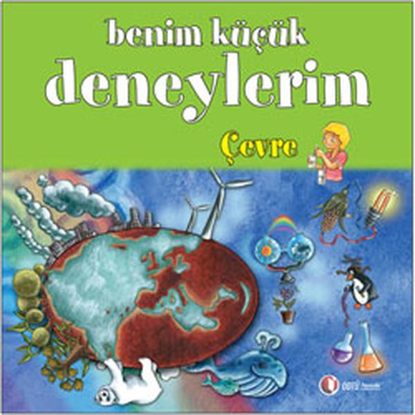 Benim Küçük Deneylerim - Çevre | ODTÜ Yayıncılık - Çocuk Kitapları Dizisi (İnce Kapak) - Resim 1