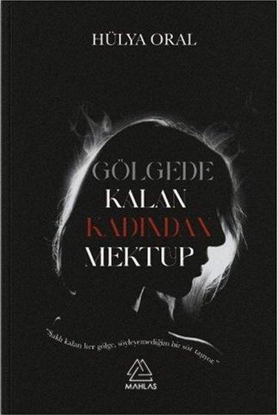 Gölgede Kalan Kadından Mektup | Mahlas Yayınları (İnce Kapak) - Resim 1