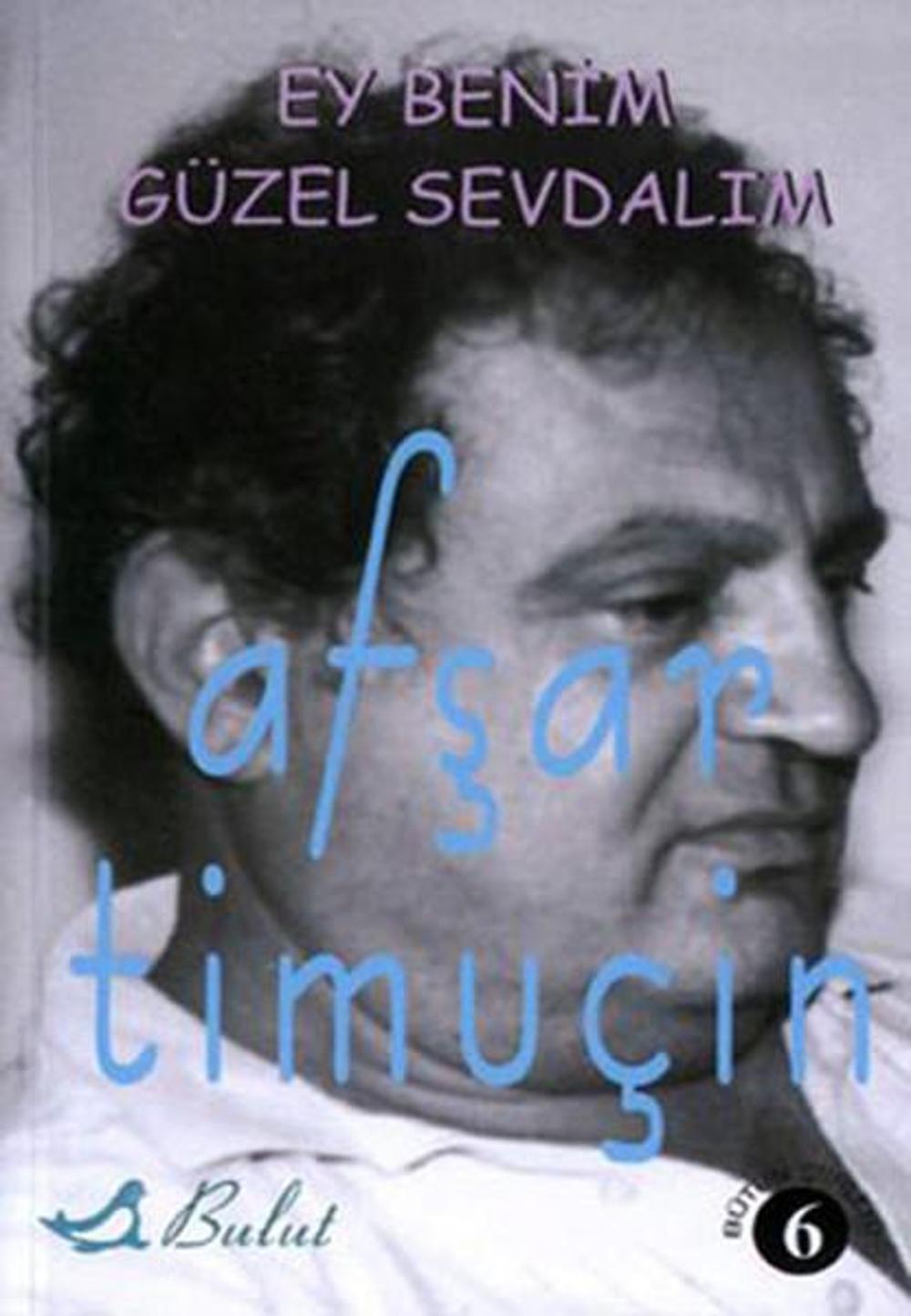 Ey Benim Güzel Sevdalım | Bulut Yayınları