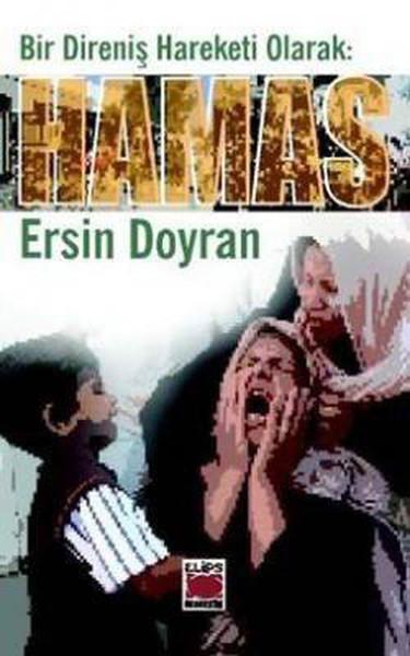 Bir Direniş Hareketi Olarak : Hamas | Elips Kitapları - Araştırma - İnceleme Dizisi (İnce Kapak) - Resim 1