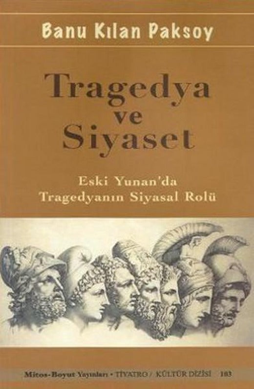 Tragedya ve Siyaset | Mitos Boyut Yayınları - Tiyatro - Kültür Dizisi (İnce Kapak)