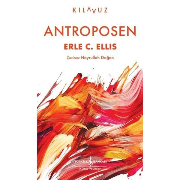 Antroposen - Kılavuz | İş Bankası Kültür Yayınları (Cep Boy)