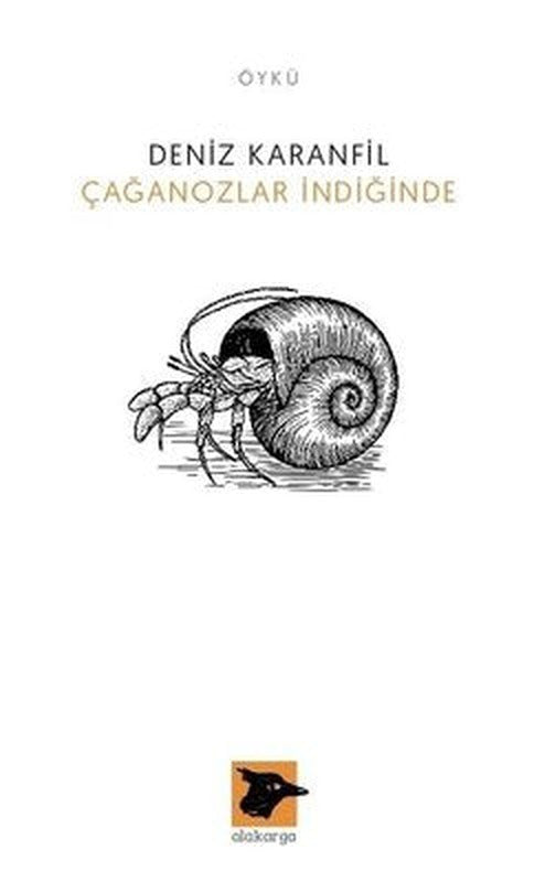 Çağanozlar İndiğinde | Alakarga