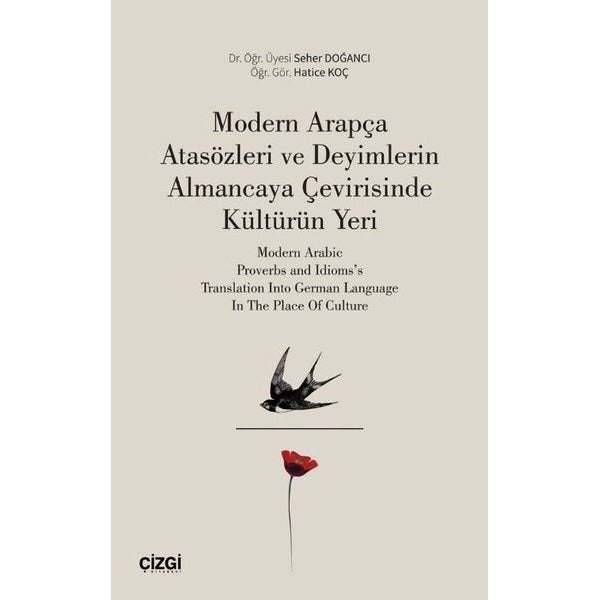 Modern Arapça Atasözleri ve Deyimlerin Almancaya Çevirisinde Kültürün Yeri | Çizgi Kitabevi (İnce Kapak)