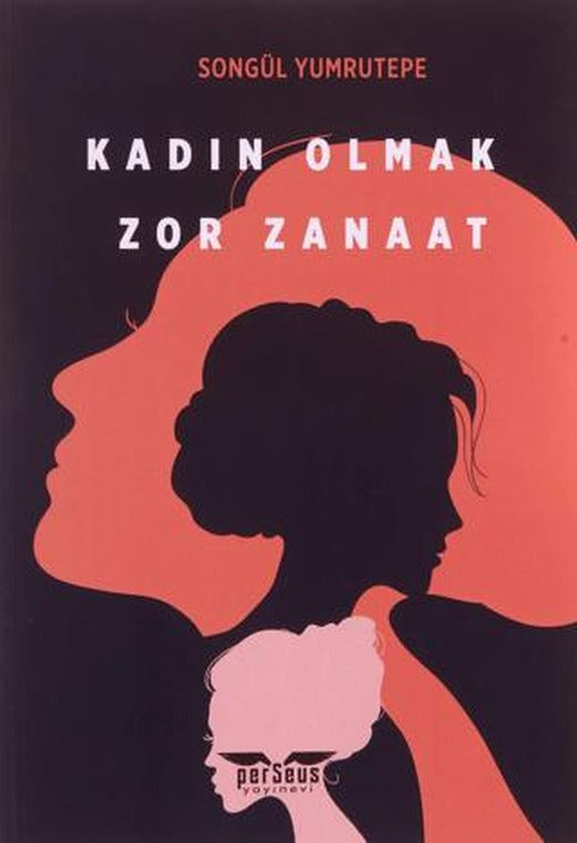 Kadın Olmak Zor Zanaat | Perseus (Ciltsiz)
