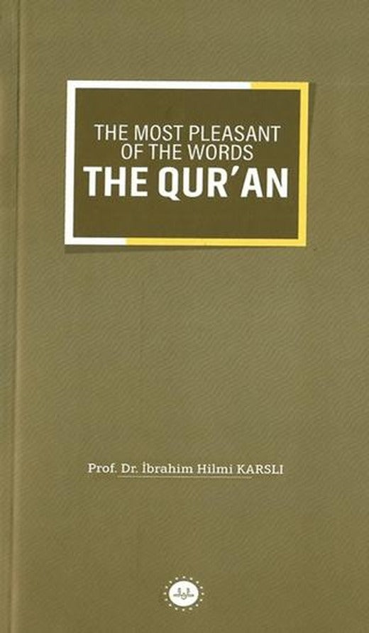 The Most Pleasant of The Words The Qur'an