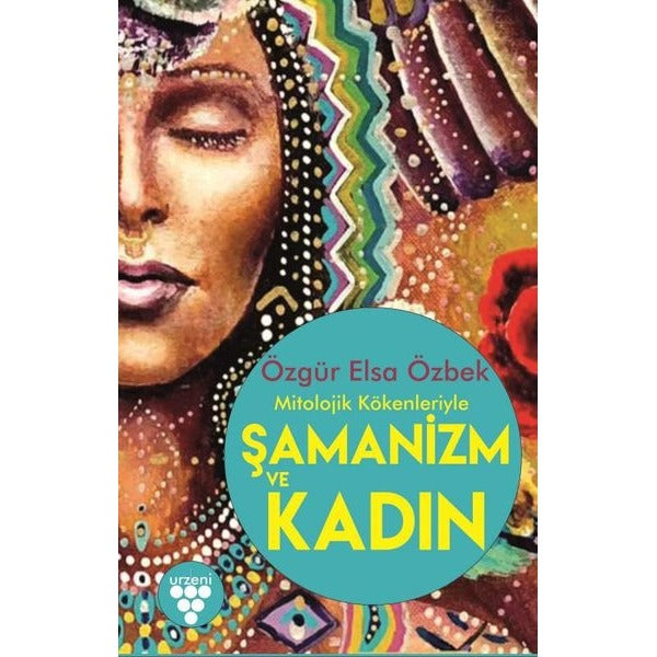 Mitolojik Kökenleriyle Şamanizm ve Kadın