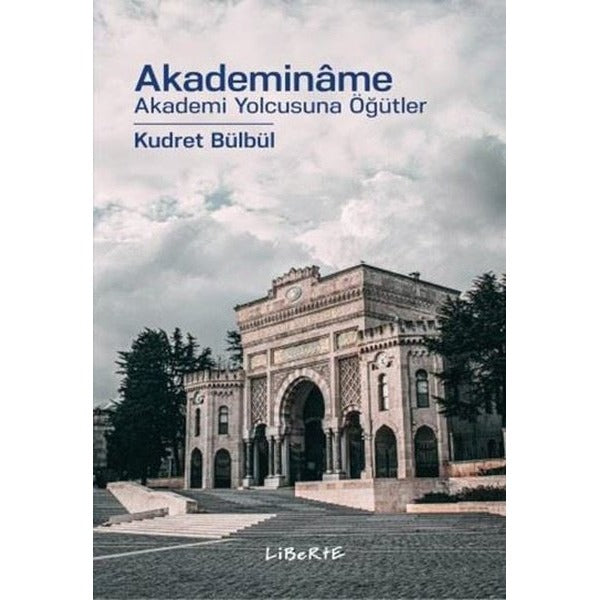 Akademiname - Akademi Yolcusuna Öğütler | Liberte (İnce Kapak)