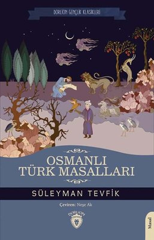 Osmanlı Türk Masalları - Gençlik Klasikleri | Dorlion Yayınevi