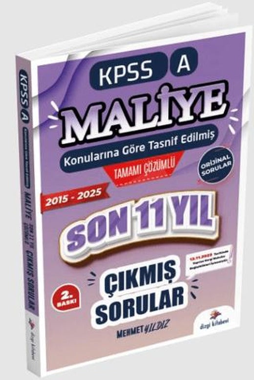 2026 Kpss A Maliye Konularına Göre Tasnif Edilmiş Son 11 Yıl Tamamı Çözümlü Orijinal Çıkmış Sorular (2016-2025) | Dizgi Kitap (Ciltsiz)
