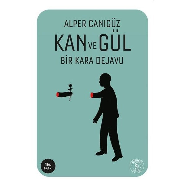Kan ve Gül - Bir Kara Dejavu | Everest Yayınları (İnce Kapak)