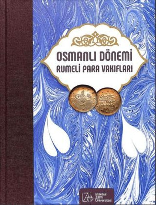 Osmanlı Dönemi Rumeli Para Vakıfları Cilt 7 | İstanbul Sabahattin Zaim Üniversitesi Yayınları (Ciltli)
