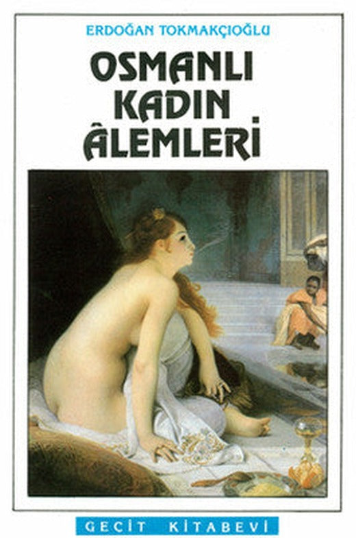 Osmanlı Kadın Alemleri | Geçit