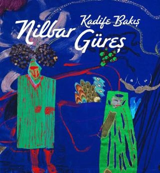 Nilbar Güreş: Kadife Bakış | ARTER (Ciltsiz)