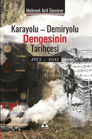 Karayolu - Demiryolu Dengesinin Tarihçesi 1923 - 2015 | Sonçağ Yayınları (Ciltsiz) - Resim 1