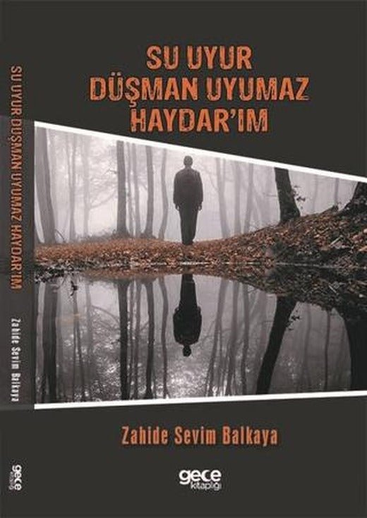 Su Uyur Düşman Uyumaz Haydar’ım | Gece Kitaplığı (Ciltsiz)