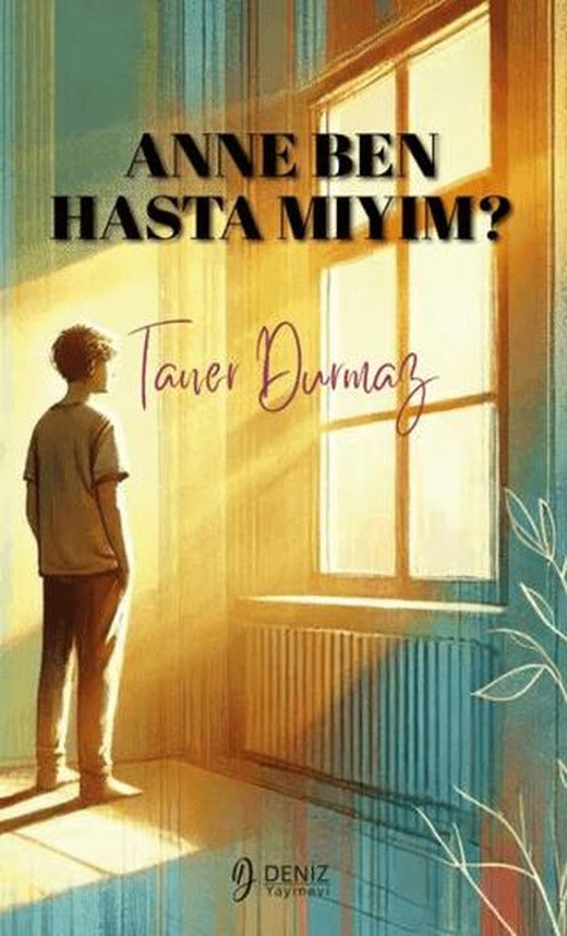 Anne Ben Hasta Mıyım? | Deniz Yayınevi (Ciltsiz)
