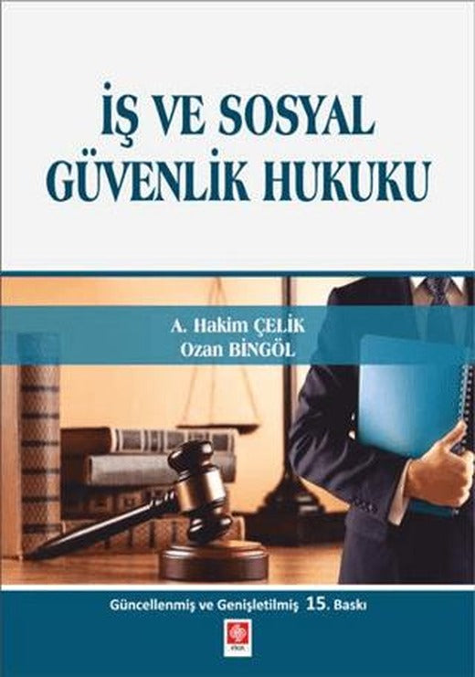 İş ve Sosyal Güvenlik Hukuku | Ekin Basım Yayın (Ciltsiz)
