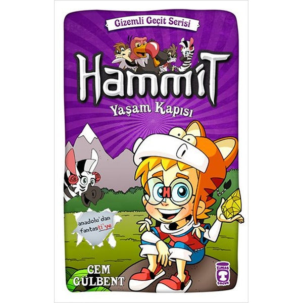 Hammit Yaşam Kapısı - Gizemli Geçit Serisi | Timaş Çocuk