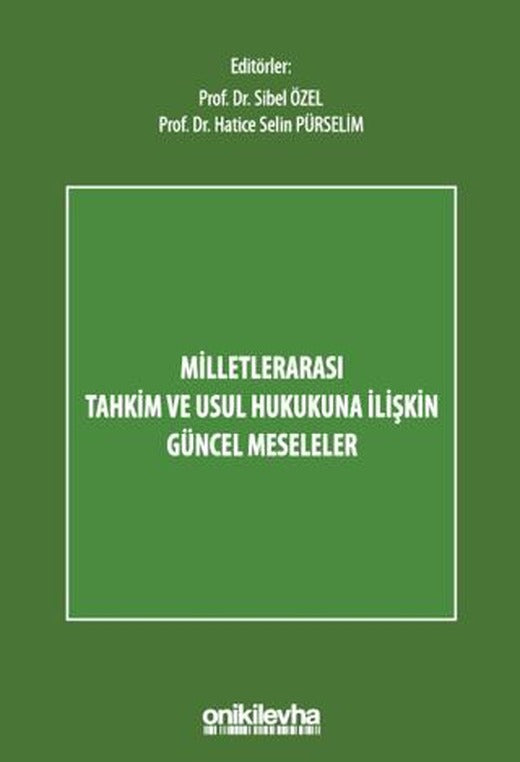 Milletlerarası Tahkim ve Usul Hukukuna İlişkin Güncel Meseleler | On İki Levha Yayınları (Ciltsiz)