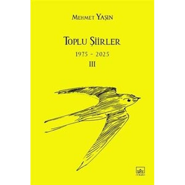 Toplu Şiirler 1975 - 2025 - 3 | İthaki Yayınları (İnce Kapak)