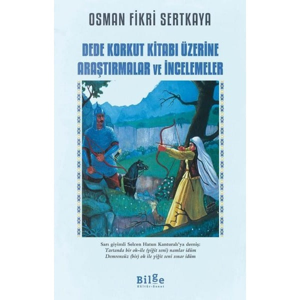 Dede Korkut Kitabı Üzerine Araştırmalar ve İncelemeler | Bilge Kültür Sanat