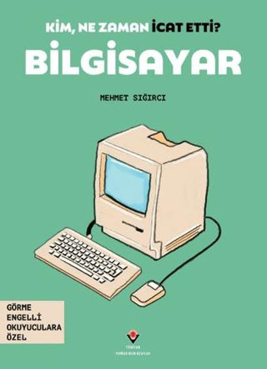 Kim, Ne Zaman İcat Etti? Bilgisayar