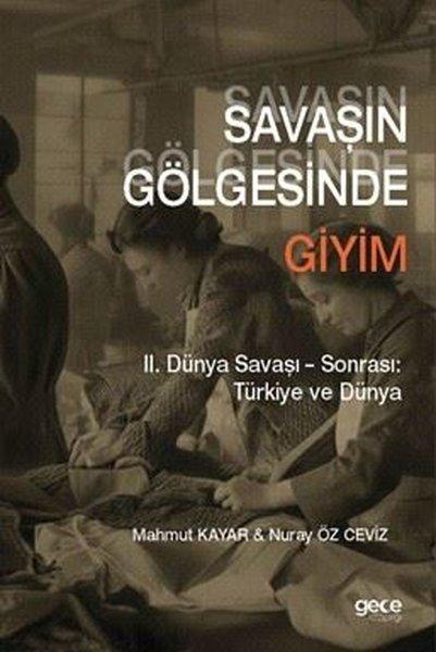 Savaşın Gölgesinde Giyim - 2. Dünya Savaşı Sonrası Türkiye ve Dünya | Gece Kitaplığı (İnce Kapak) - Resim 1