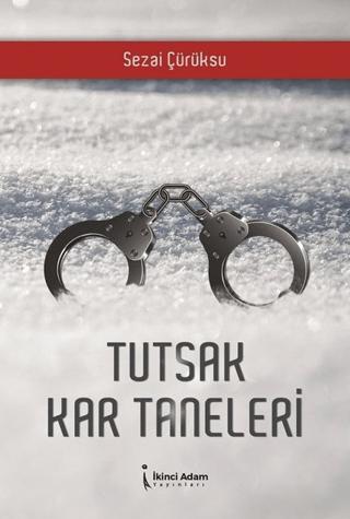 Tutsak Kar Taneleri | İkinci Adam Yayınları (Ciltsiz) - Resim 1