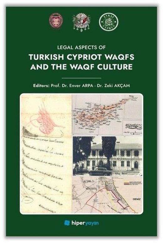 Legal Aspects of Turkish Cypriot Waqfs and the Waqf Culture | Hiperlink (İnce Kapak)