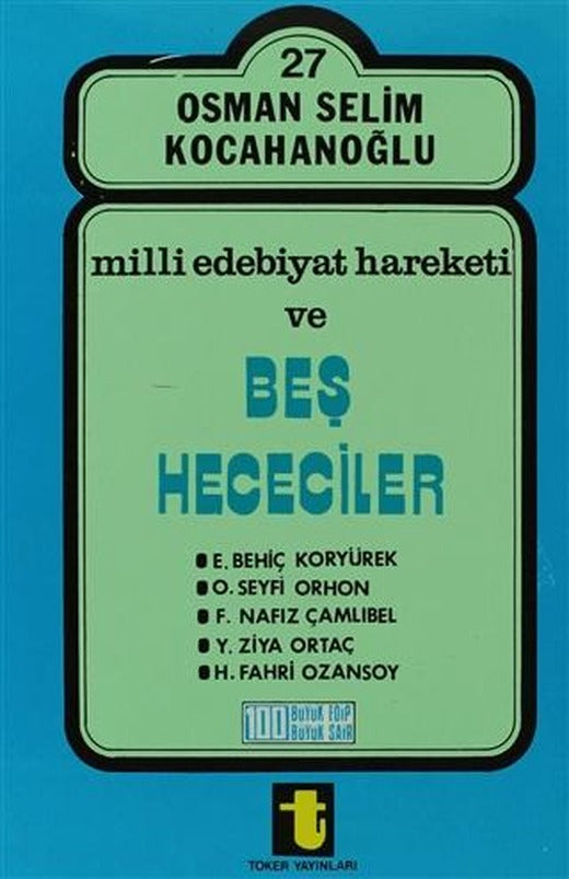Milli Edebiyat Hareketi ve Beş Hececiler | Toker Yayınları (Ciltsiz)