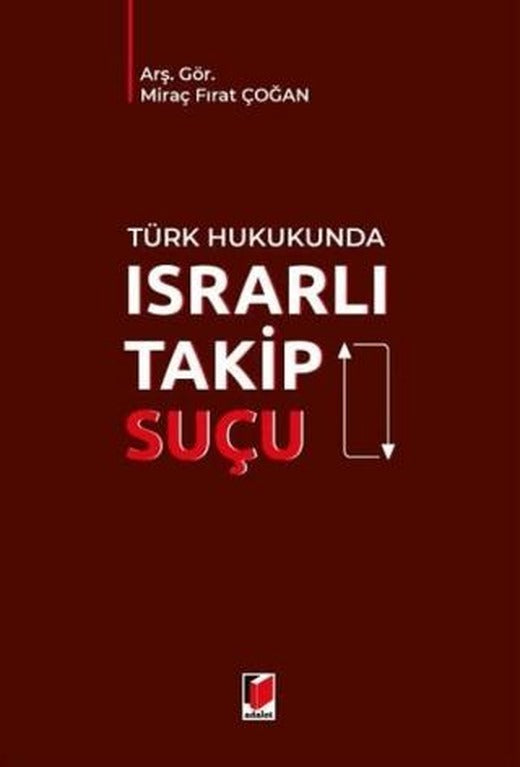 Türk Hukukunda Israrlı Takip Suçu