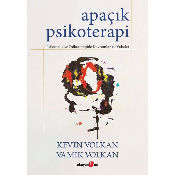Apaçık Psikoterapi - Psikanaliz ve Psikoterapide Kavramlar ve Vakalar | Okuyan Us Yayınları