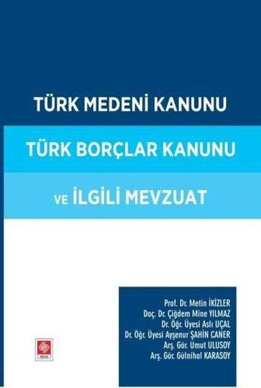 Türk Medeni Kanunu Türk Borçlar Kanunu ve İlgili Mevzuat | Ekin Basım Yayın (İnce Kapak)