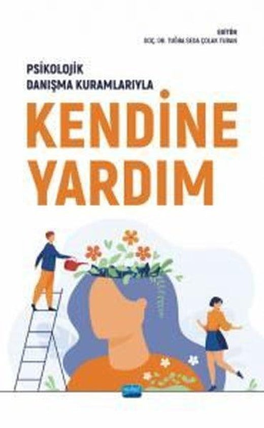 Kendine Yardım - Psikolojik Danışma Kuramlarıyla | Nobel Akademik Yayıncılık (İnce Kapak)