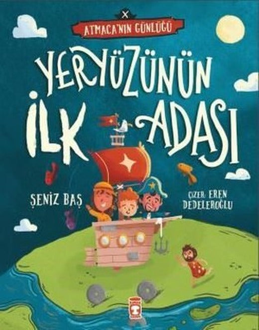 Yeryüzünün İlk Adası - Atmacanın Günlüğü | Timaş Çocuk