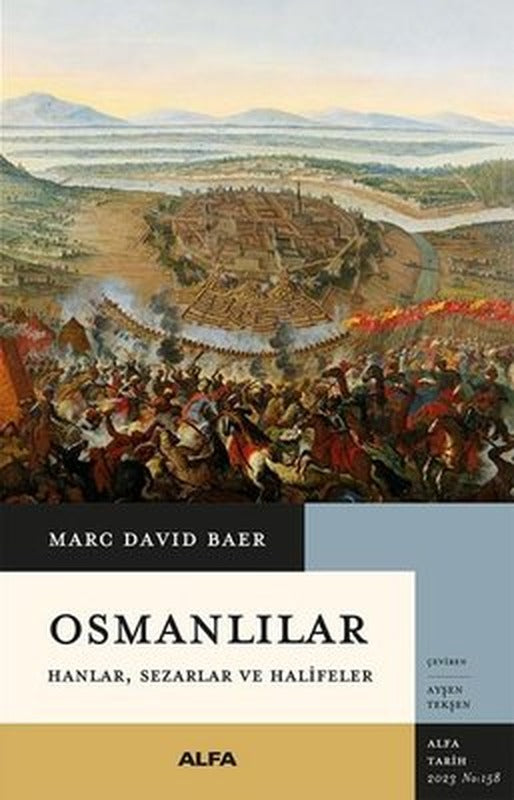 Osmanlılar: Hanlar Sezarlar ve Halifeler | Alfa Yayınları