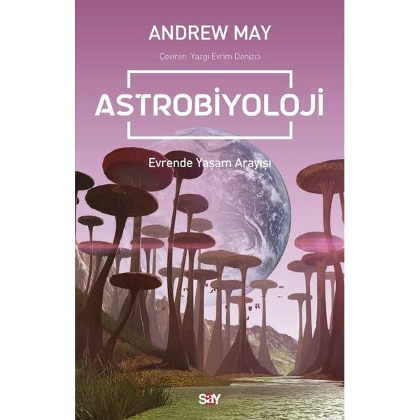 Astrobiyoloji - Evrende Yaşam Arayışı | Say Yayınları
