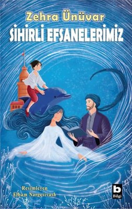 Sihirli Efsanelerimiz | Bilgi Yayınevi (İnce Kapak)