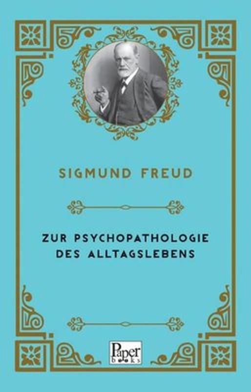 Zur Psychopathologie Des Alltagslebens | Paper Books