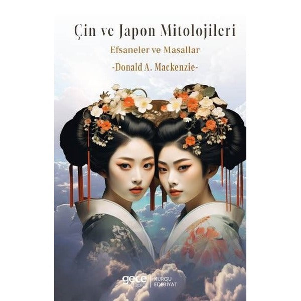 Cin ve Japon Mitolojisi - Efsaneler ve Masallar | Gece Kitaplığı (İnce Kapak)