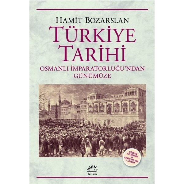 Türkiye Tarihi - Osmanlı İmparatorluğu'ndan Günümüze | İletişim Yayınları (İnce Kapak)