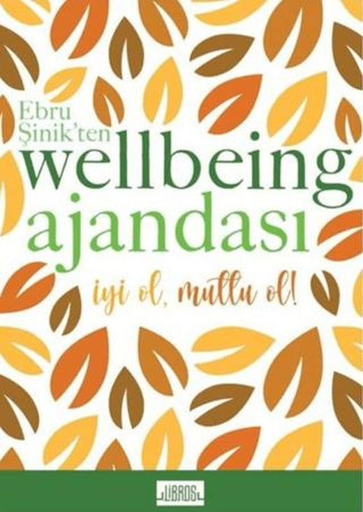 Sarı - Ebru Şinik’ten Wellbeing Ajandası | Libros Yayınları (Ciltli)