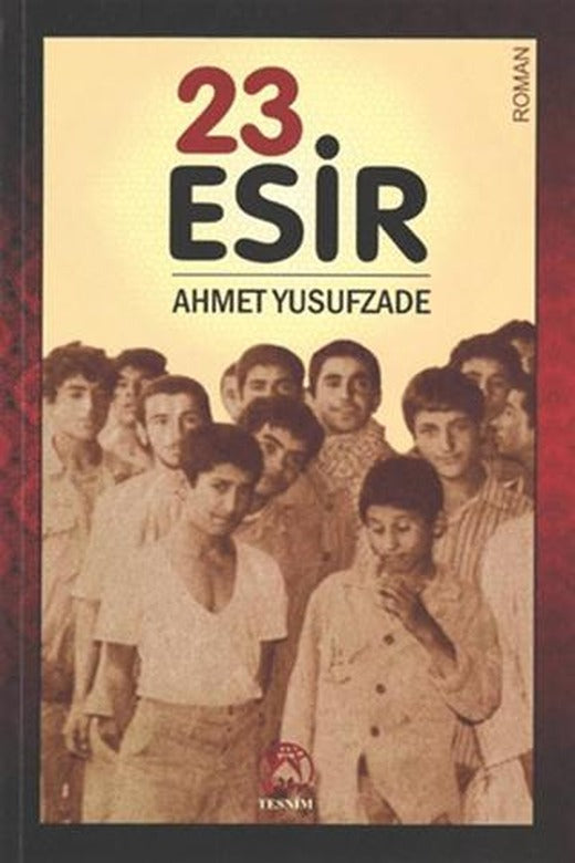 23 Esir | Tesnim Yayınları (Ciltsiz)