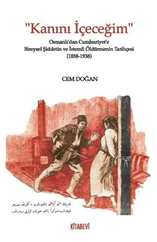 Kanını İçeceğim | Kitabevi Yayınları (Ciltsiz)