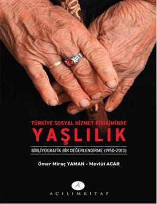 Türkiye Sosyal Hizmet Birikiminde Yaşlılık | Açılım Kitap (Ciltsiz) - Resim 1